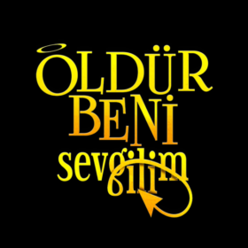 Öldür Beni Sevgilim